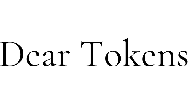 Dear Tokens